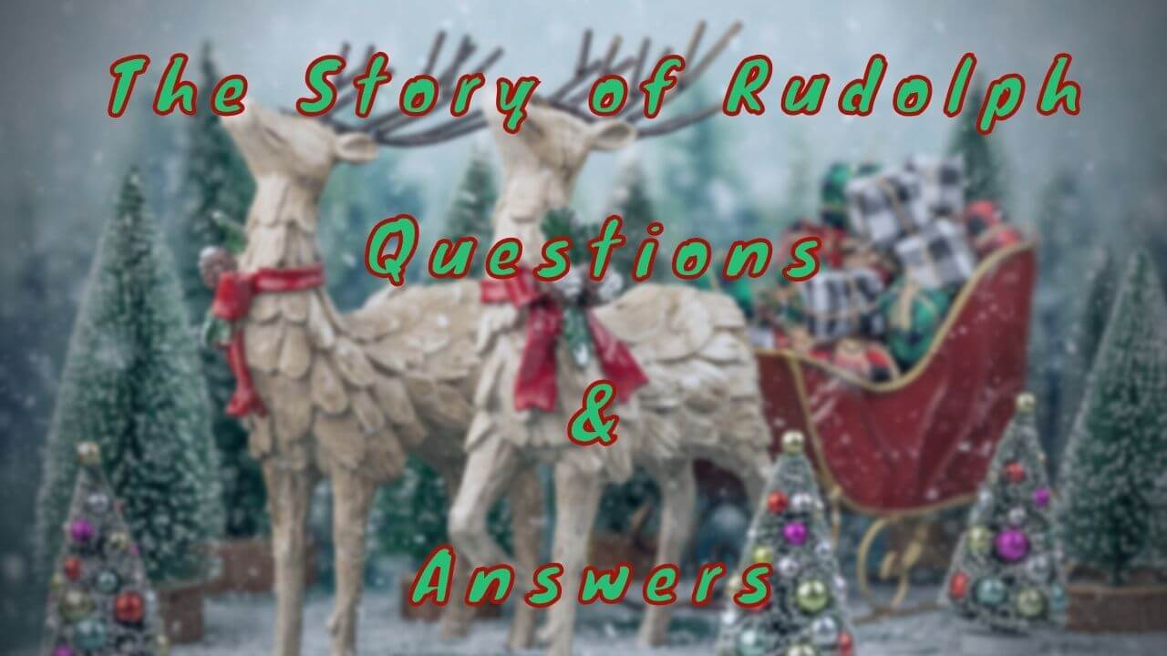 The Story of Rudolph Questions & Answers