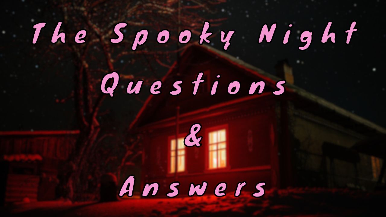 The Spooky Night Questions & Answers