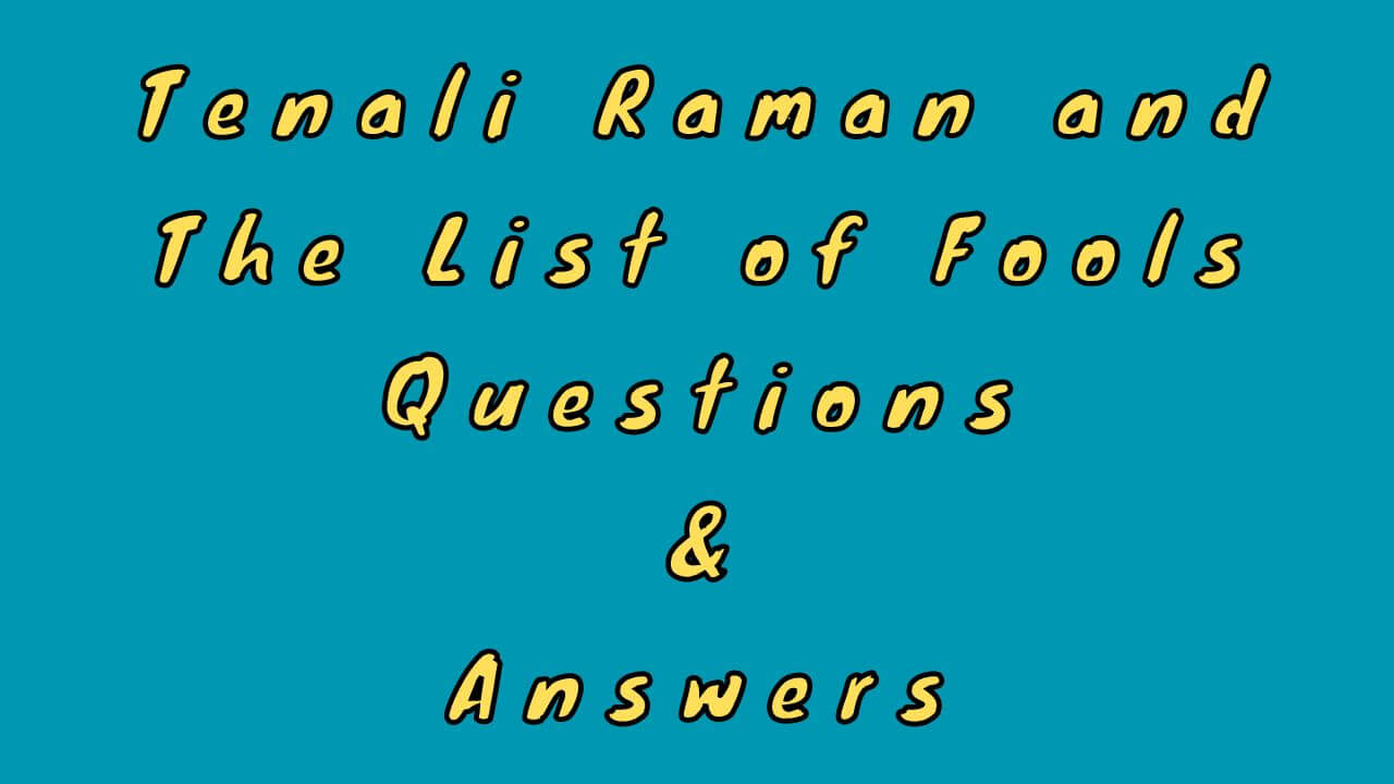 Tenali Raman and The List of Fools Questions & Answers
