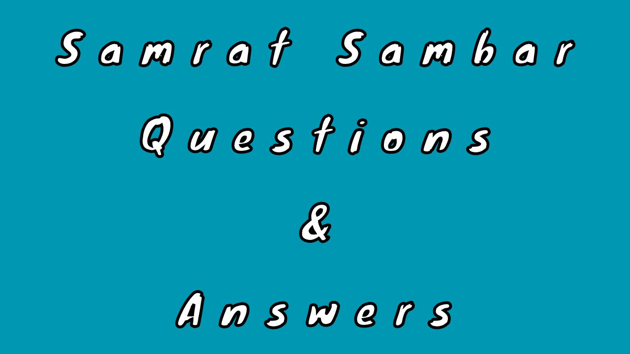 Samrat Sambar Questions & Answers