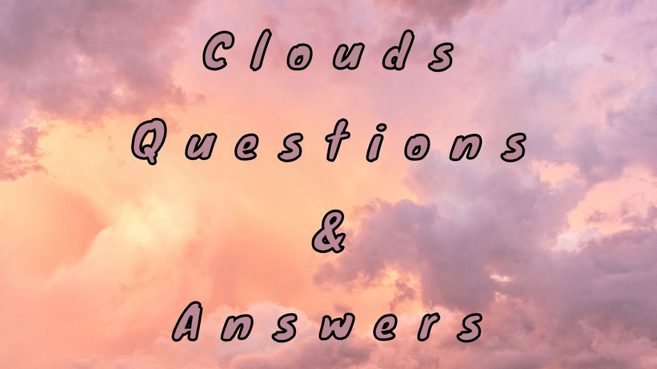 Clouds Questions & Answers