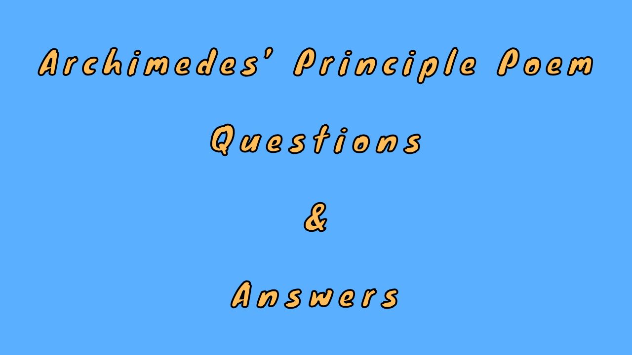 Archimedes’ Principle Poem Questions & Answers