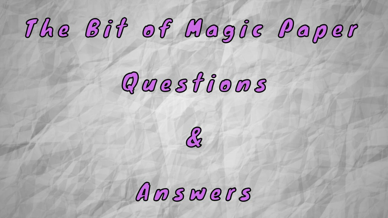 The Bit of Magic Paper Questions & Answers
